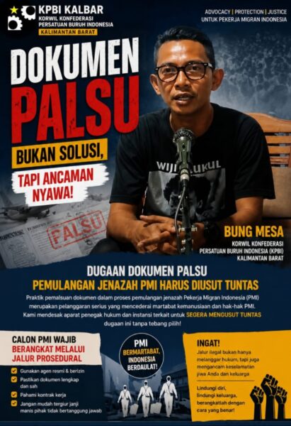 Setelah SBMI dan HMI Sambas, Sekarang KPBI Kalbar Desak Dugaan Dokumen Palsu Pemulangan Jenazah PMI dari Malaysia Diusut Tuntas